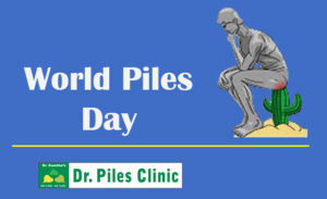 World Piles Day Dr.Piles Clinic